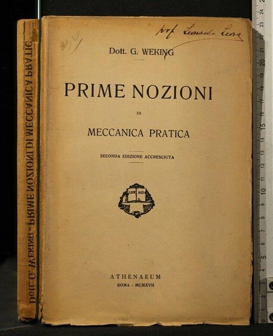Prime Nozioni di Meccanica Pratica - Prime Nozioni di Meccanica Pratica di: Weking - copertina