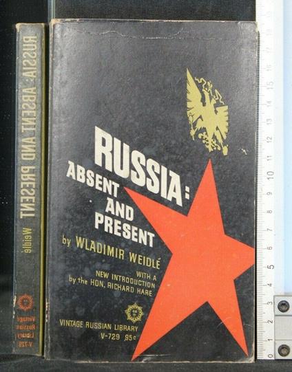 Russia: Absent And Present - Russia: Absent And Present di: Wladimir Weidlé - copertina