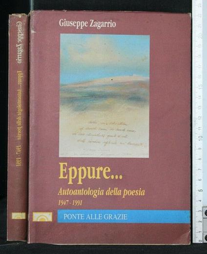 Eppure... Autoantologia Della Poesia (1947-1991) - Eppure... Autoantologia Della Poesia (1947-1991) di: Zagarrio - copertina