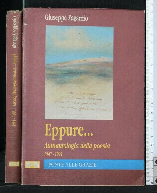 Eppure... Autoantologia Della Poesia (1947-1991) - Eppure... Autoantologia Della Poesia (1947-1991) di: Zagarrio - copertina