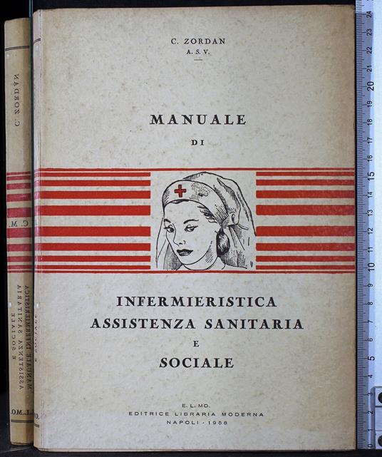 Manuale di infermieristica assistenza sanitaria e sociale - Manuale di infermieristica assistenza sanitaria e sociale di: Zordan - copertina