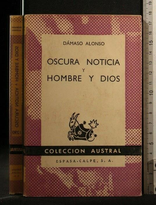 Oscura Noticia Y Ombre Y Dios - Dàmaso Alonso - copertina