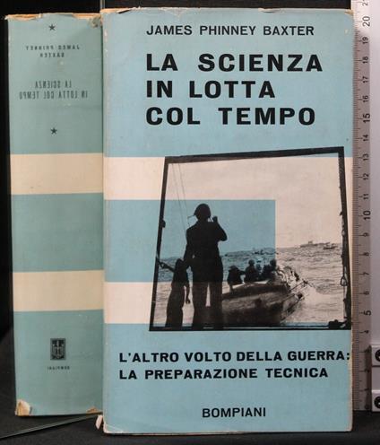 La scienza in lotta col tempo - James Phinney Baxter - copertina