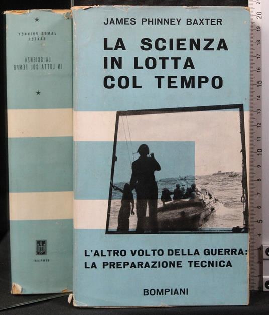 La scienza in lotta col tempo - James Phinney Baxter - copertina