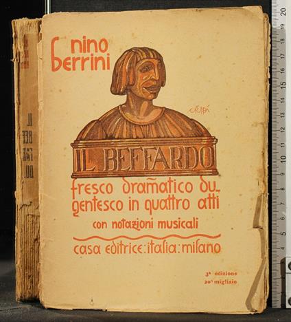 Il Beffardo. Fresco Dramatico in Quattro Atti - Nino Berrini - copertina