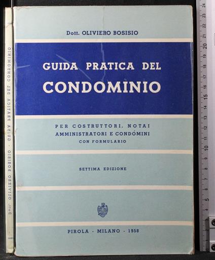 Guida pratica al condominio 1958 - Oliviero Bosisio - copertina