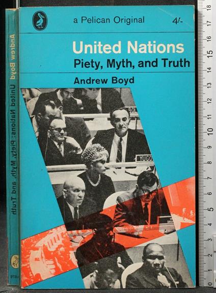 United Nations. Piety, Myth, And - Andrew Boyd - copertina