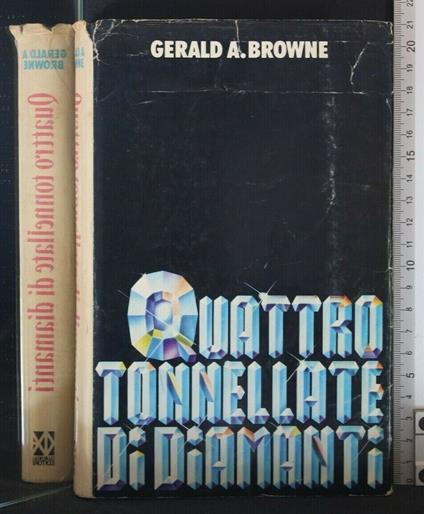 Quattro Tonnellate di Diamanti - Gerald A. Browne - copertina