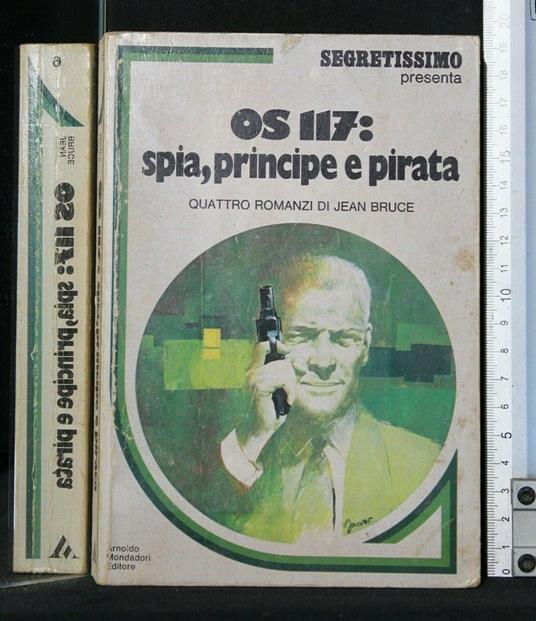 Os 117: Spia, Principe e Pirata - Jean Bruce - copertina