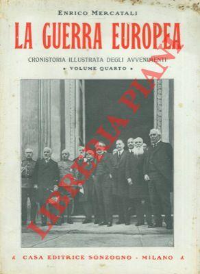 La guerra europea. Rassegna settimanale illustrata diligente e completa cronistoria degli avvenimenti