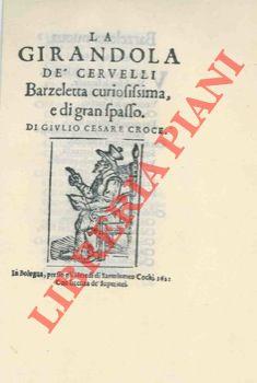La girandola dé cervelli. Barzeletta curiosissima e di gran spasso