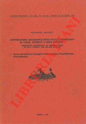 Distribuzione geografica degli uccelli nidificanti in Italia, Corsica e Isole Maltesi. 1. Parte introduttiva: Famiglie Podicipedidae, Procellariidae, Hydrobatidae
