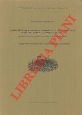 Distribuzione geografica degli uccelli nidificanti in Italia, Corsica e Isole Maltesi. 2. Famiglie Phalacrocoracidae, Ciconiidae, Treskiornithidae