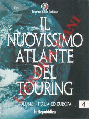 Il nuovissimo atlante del Touring. Volume 1: Italia ed Europa. Volume 2: I Paesi extraeuropei