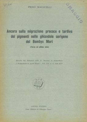 Ancora sulla migrazione precoce e tardiva dei pigmenti nelle ghiandole serigene del Bombyx mori