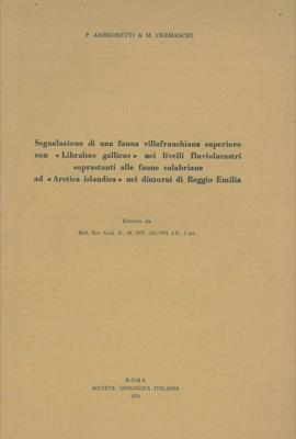 Segnalazione di una fauna villafranchiana superiore con “Libralces gallicus” nei livelli fluviolacustri soprastanti alle faune calabriane ad “Arctica islandica” nei dintorni di Reggio Emilia
