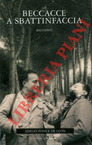 Beccacce a sbattinfaccia. Racconti