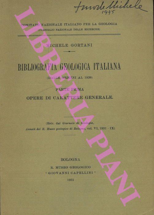 Bibliografia geologica (dalle origini al 1930). Parte Prima. Opere di carattere generale