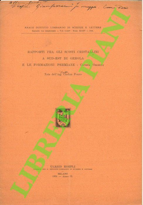 Rapporti fra gli scisti cristallini a Sud-Est di Gerola e le formazioni permiane. Catena Orobica
