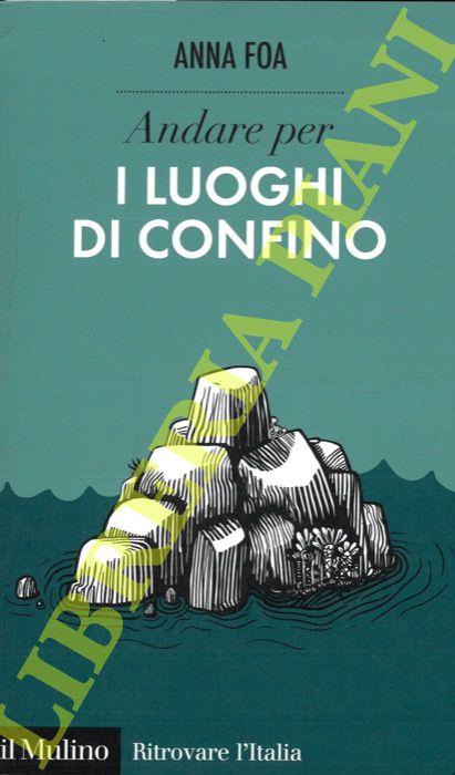 Andare per i luoghi di confino