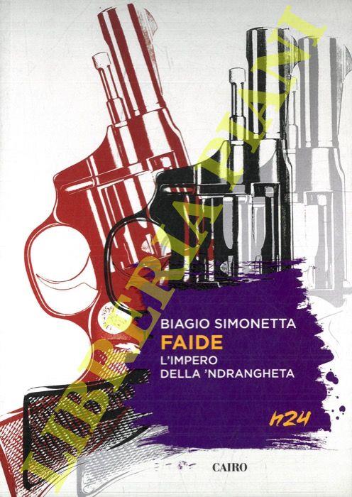 Faide. L'impero della 'ndrangheta