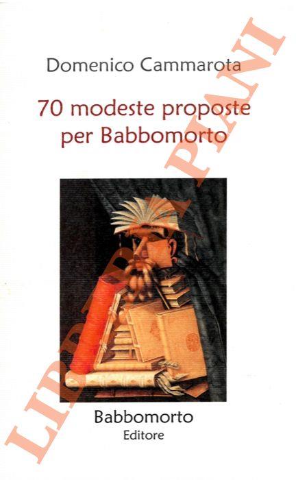 70 modeste proposte per Babbomorto