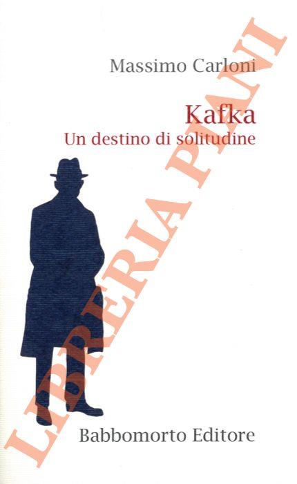 Kafka. Un destino di solitudine