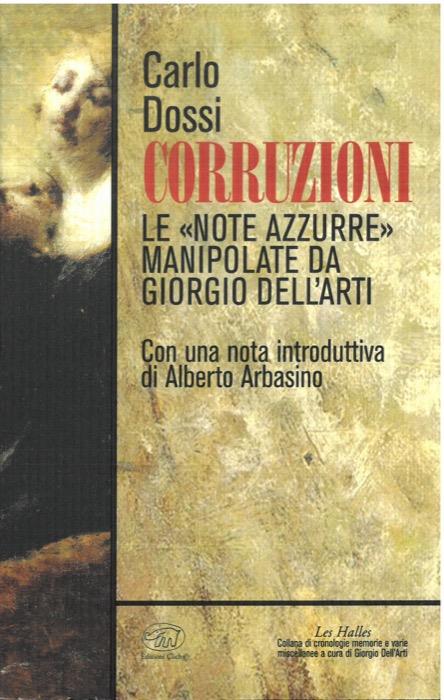 Corruzioni. Le "note azzurre" manipolate da Giorgio Dell'Arti. Prefazione di Alberto Arbasino