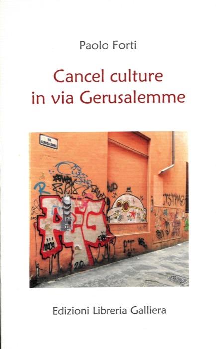 Cancel culture in via Gerusalemme