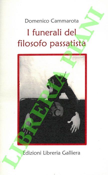 I funerali del filosofo passatista