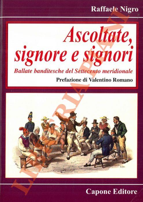 Ascoltate, signore e signori. Ballate banditesche del Settecento meridionale