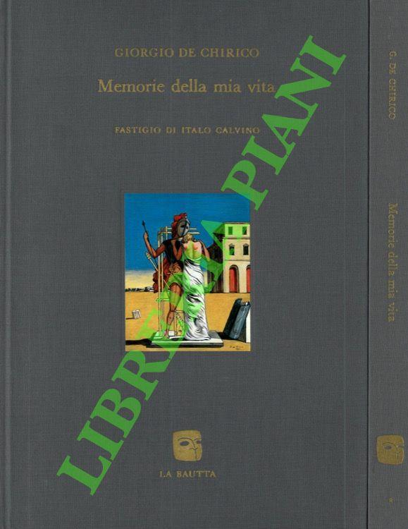Memorie della mia vita. Fastigio di Italo Calvino