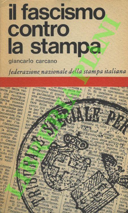 Il fascismo contro la stampa