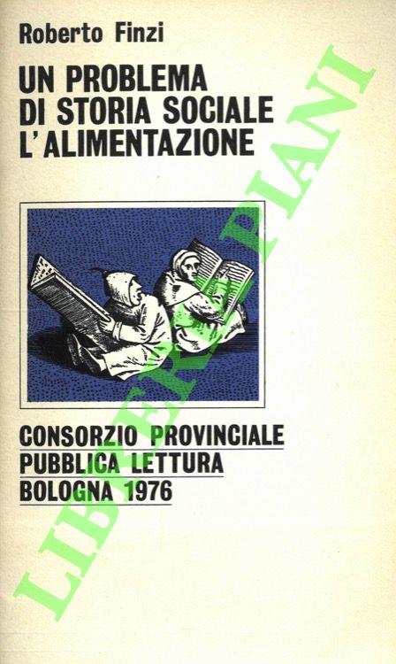 Un problema di storia sociale: l'alimentazione