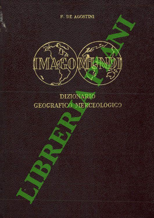 Imago Mundi. Dizionario geografico merceologico