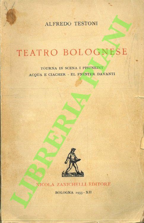 Teatro bolognese. Tourna in scena I pisuneint ì, Acqua e chiacher, El fnèster davanti