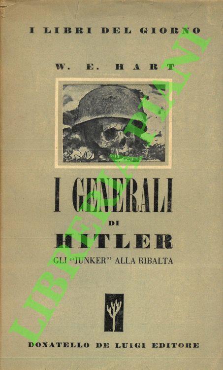 I generali di Hitler. Gli “Junkers” alla ribalta
