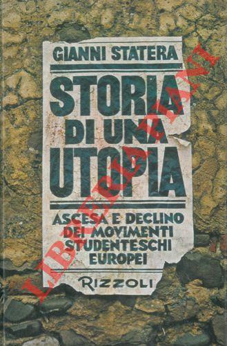 Storia di una utopia. Ascesa e declino dei movimenti studenteschi europei