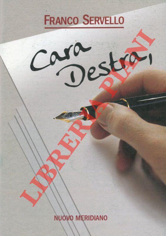 Cara Destra,...