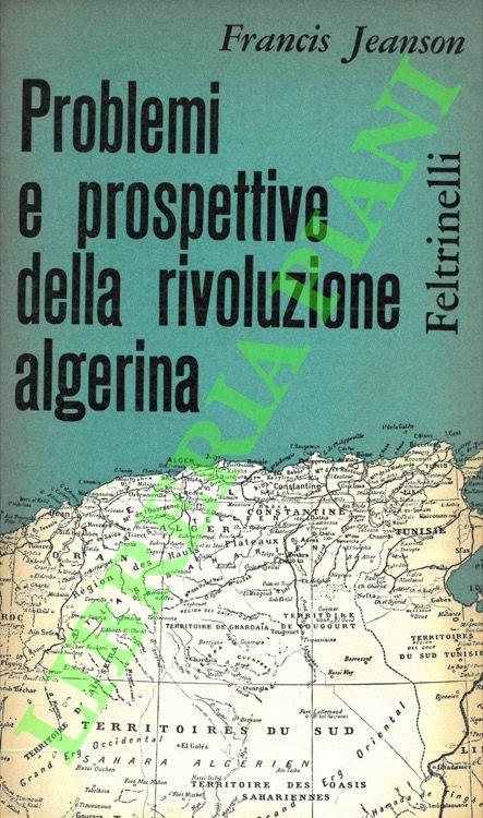 Problemi e prospettive della rivoluzione algerina