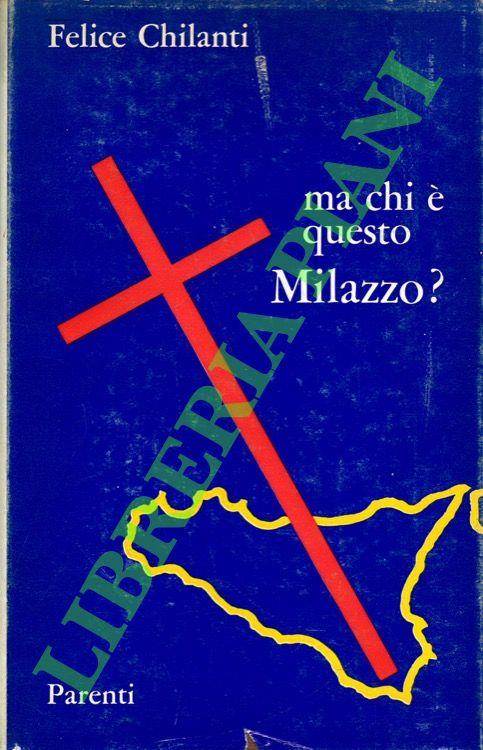 Chi è Milazzo? Mezzo barone e mezzo villano