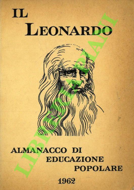 Il Leonardo. Almanacco di educazione popolare. 1962