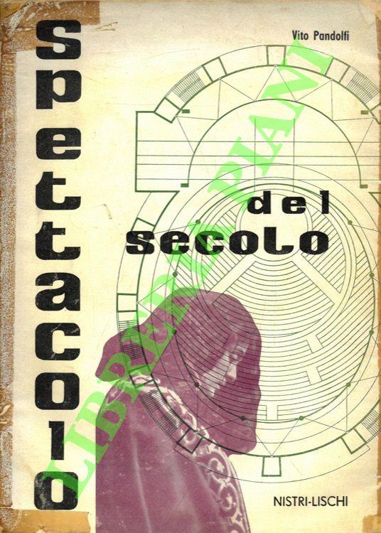 Spettacolo del secolo. Il teatro drammatico
