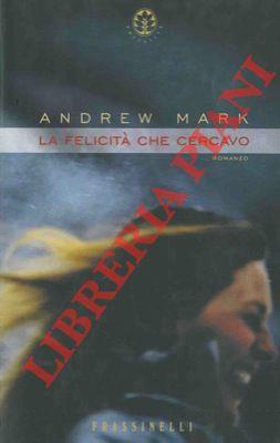 La felicità che cercavo