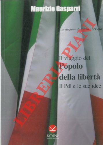 Il viaggio del Popolo della libertà. Il Pdl e le sue idee