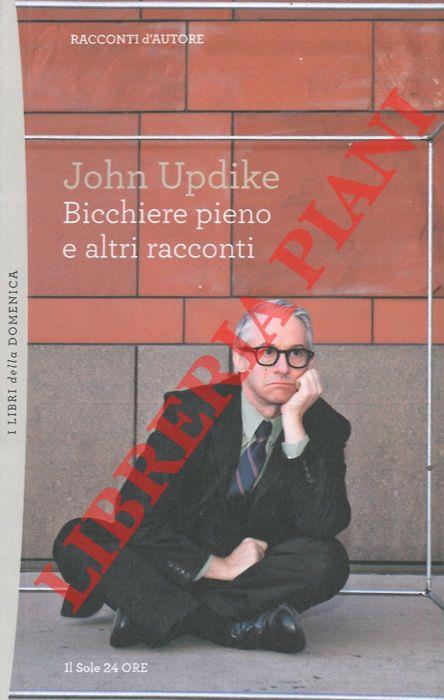 Bicchiere pieno e altri racconti