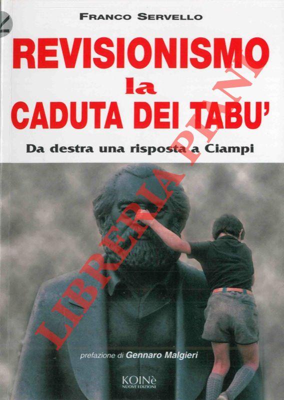 Revisionismo. La caduta dei tabù. Da destra una risposta a Ciampi