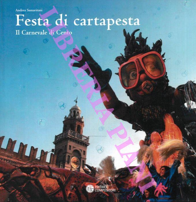 Festa di cartapesta. Il Carnevale di Cento