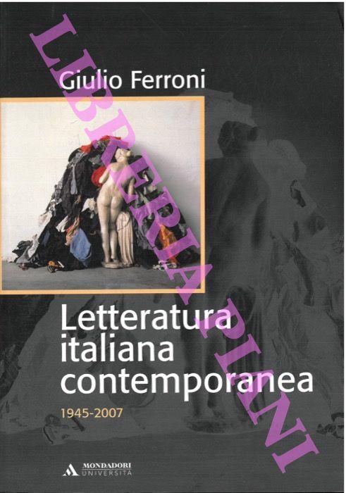 Letteratura italiana contemporanea. 1945 - 2007