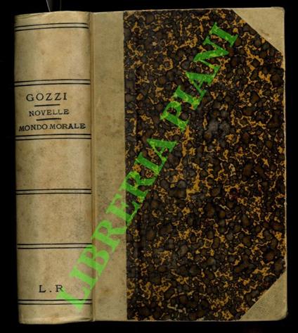 Novelle. SEGUITO DA: Mondo morale - Gasparo Gozzi - copertina